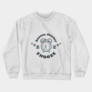 Snooze Master Crewneck Sweatshirt